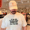 If you see my baby daddy celebrating father’s day call the cops shirt