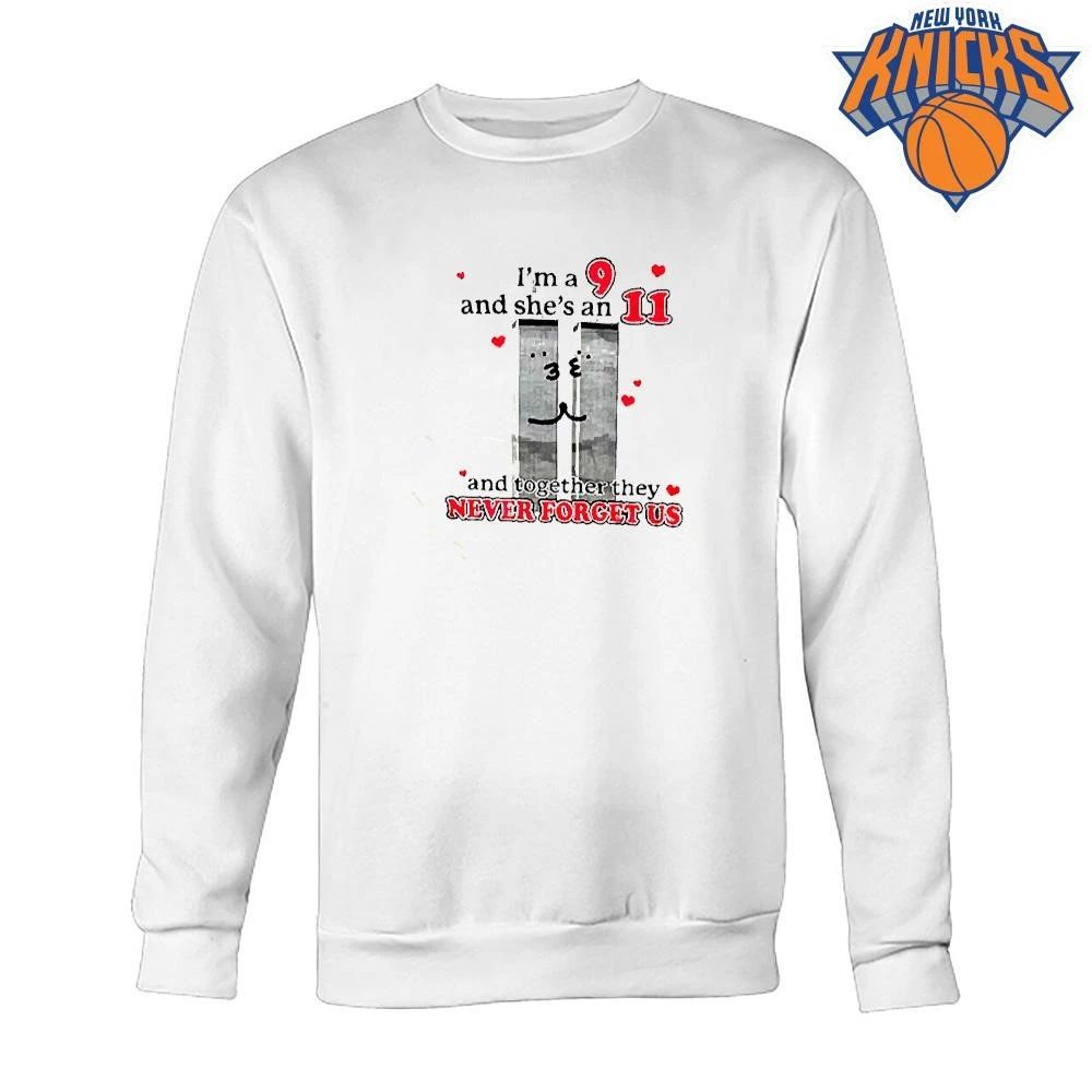 Im A 9 And Shes An 11 Together They Never Forget Us Twin Towers Shirt