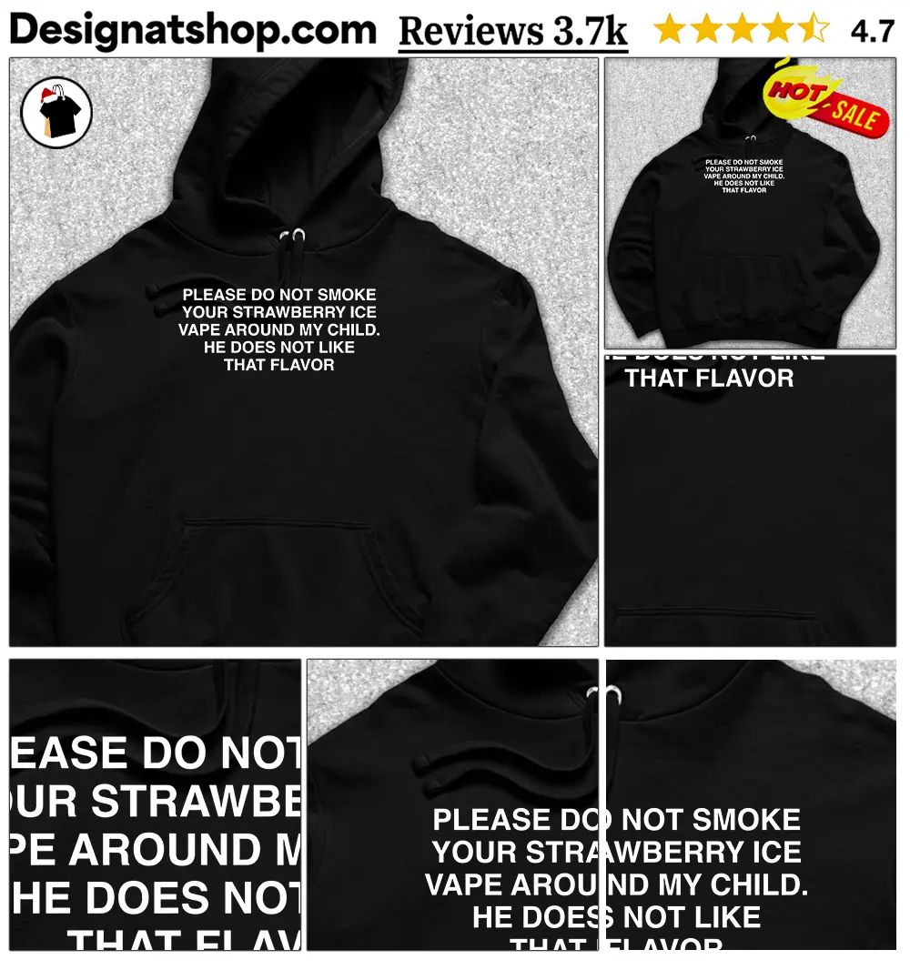 Please Do Not Smoke Your Strawberry Ice Vape Around My Child shirt