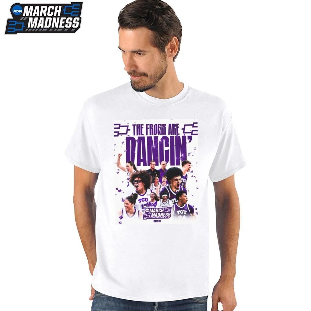 TCU Men’s and Women’s The Frogs Are Dancing’ March Madness First Time T-Shirt