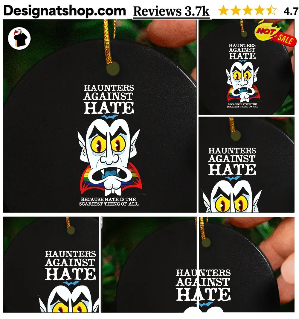 Vampire pride Haunters Against Hate because hate is the scariest thing of all shirt