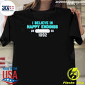I Believe In Happy Endings Encouraging Quote Graphic Tee Shirt
