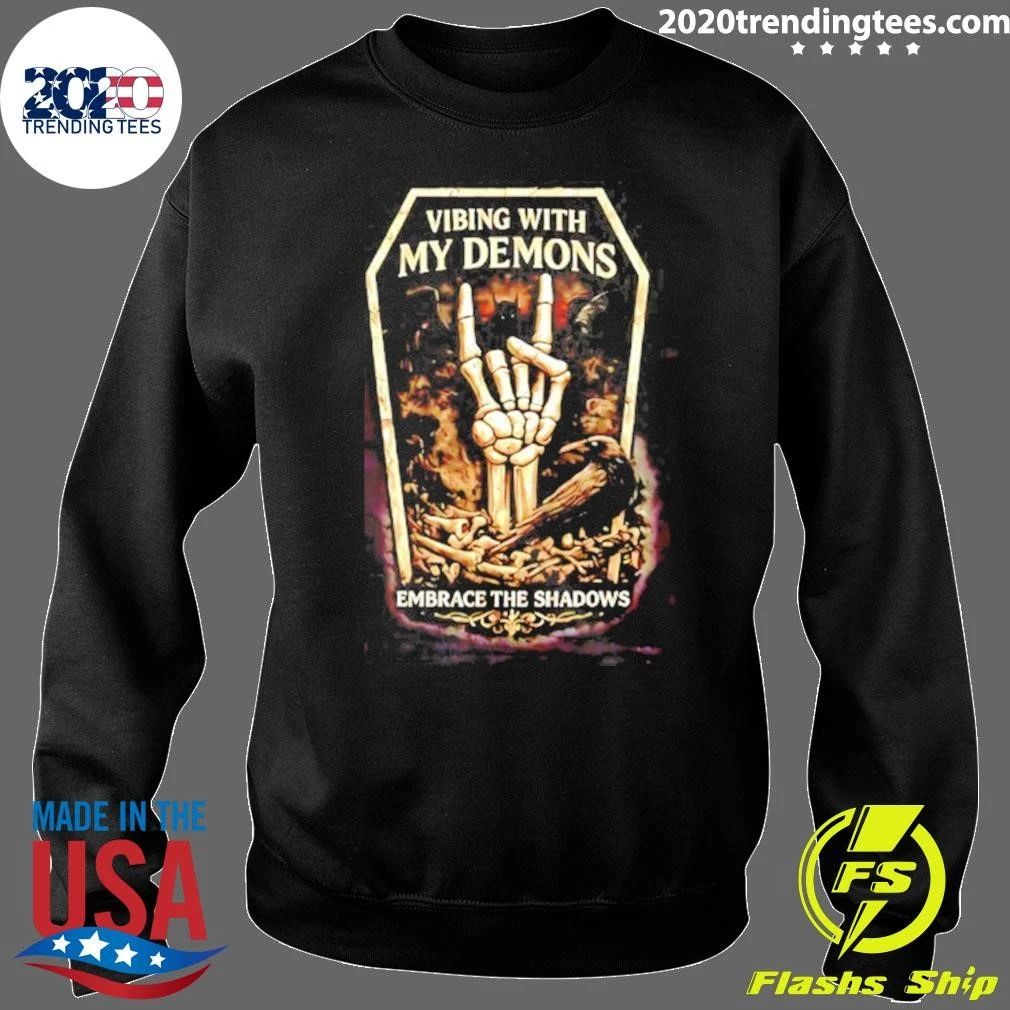 Vibing with My Demons Embrace the Shadows Shirt