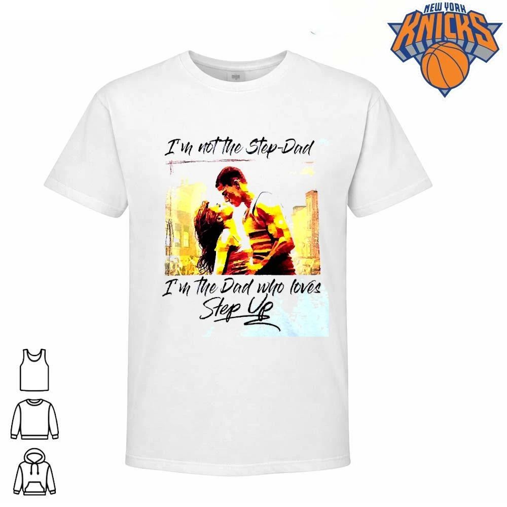 Im Not The Step Dad Im The Dad Who Loves Step Up Movie Romance Dancer Graphic Shirt