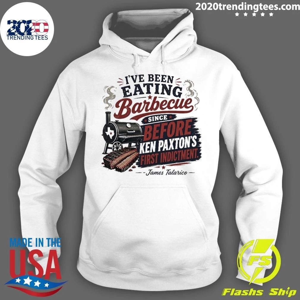 I’ve Been Eating Barbecue Since Before Ken Paxton’s First Indictment James Talarico Shirt