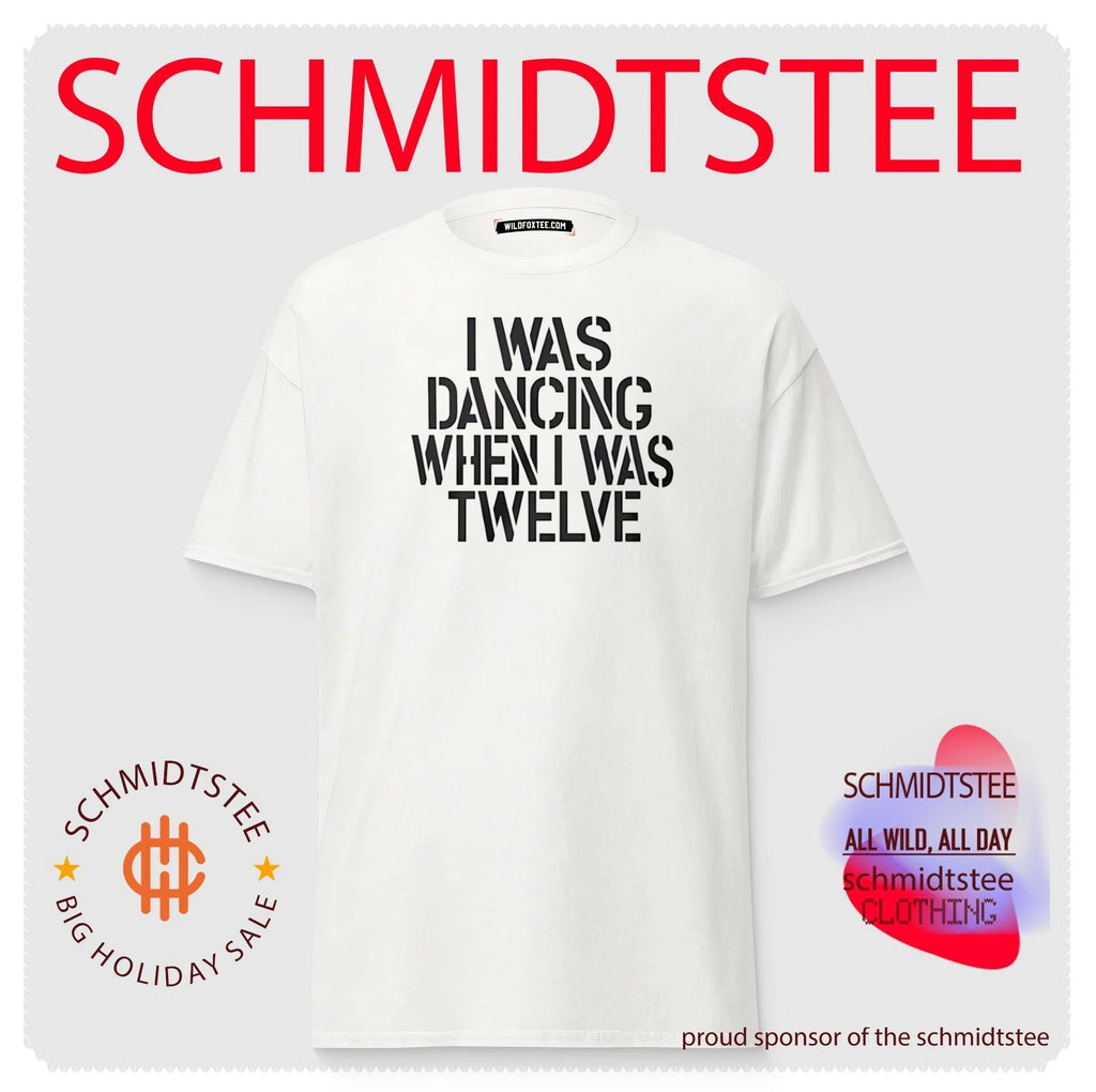 I Was Dancing When I Was Twelve shirt