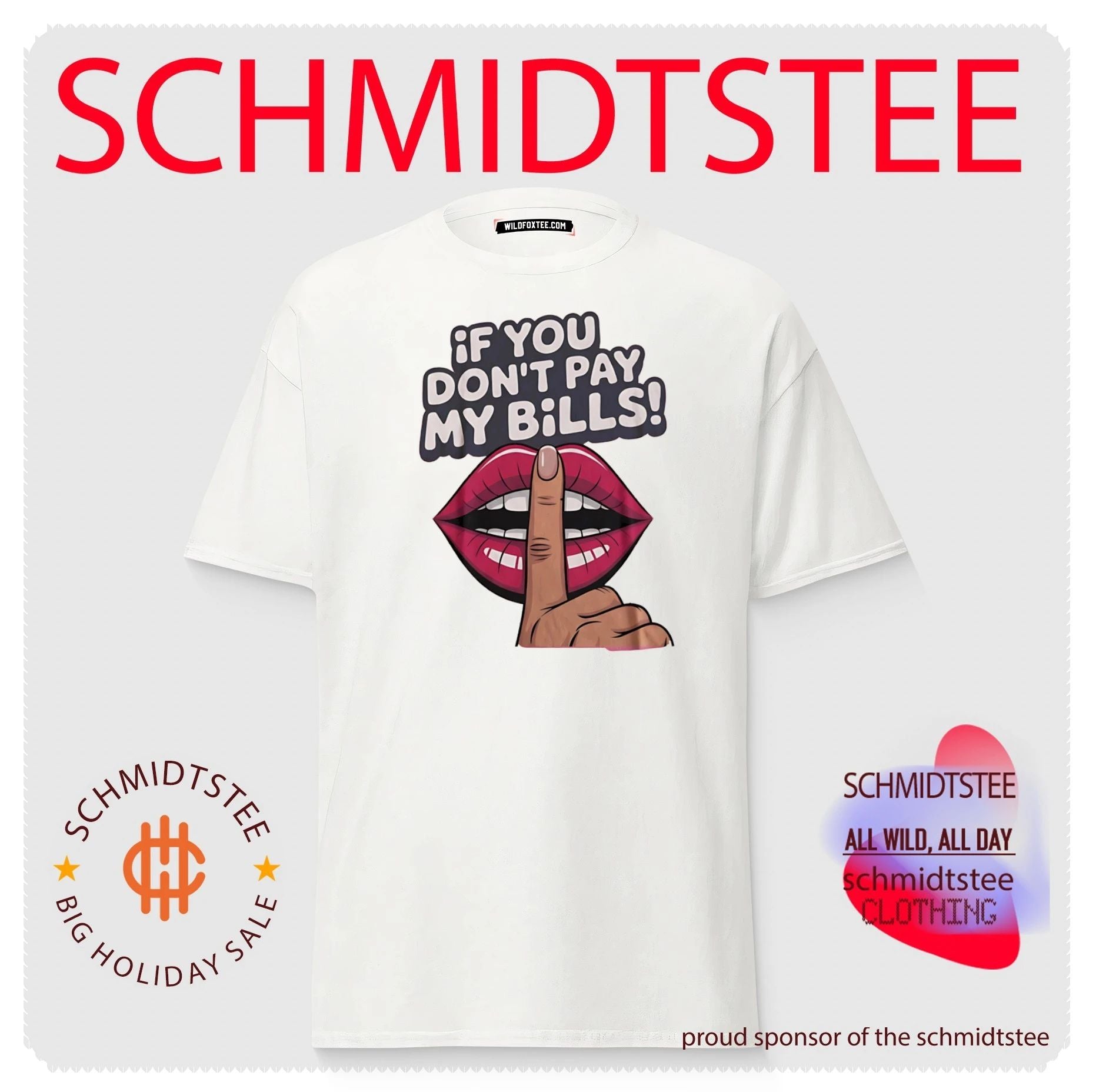 If You Don’t Pay My Bills sassy hush lips shirt