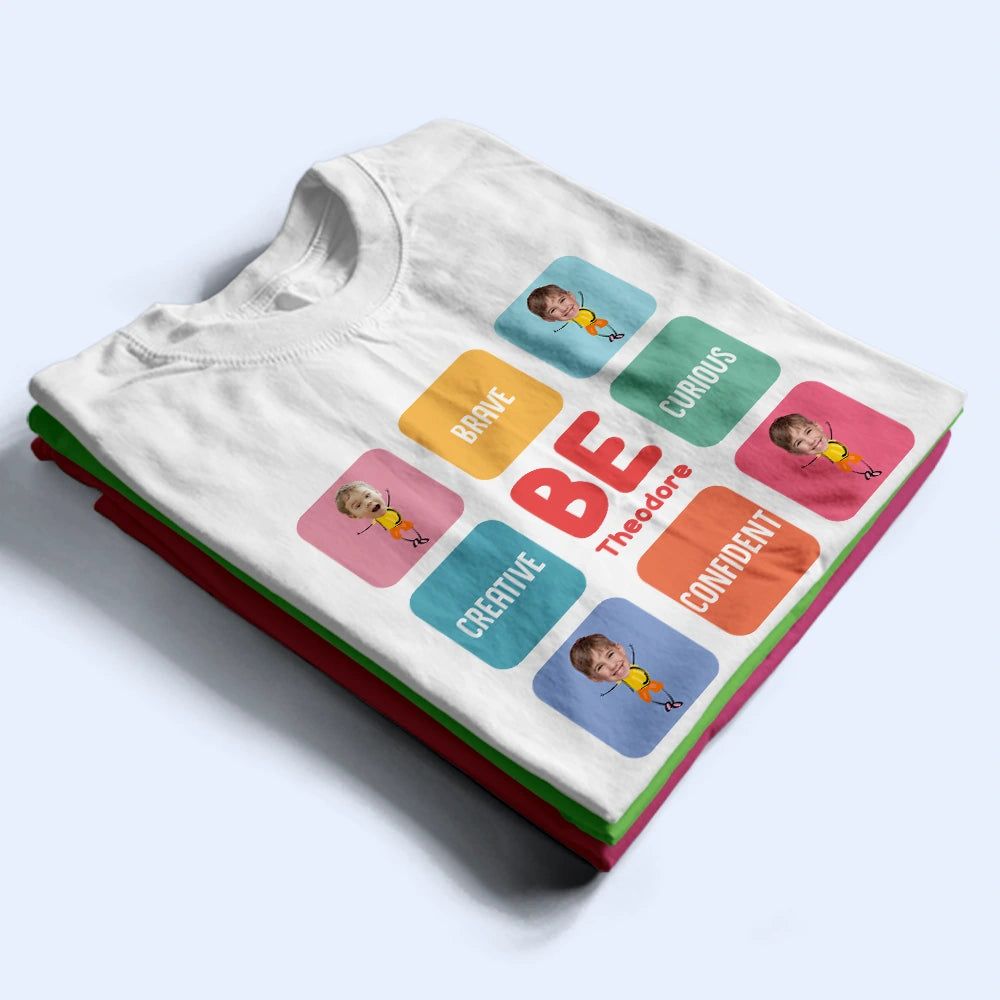 Custom Photo Kid Be Kind Happy Creative Brave - Personalized T Shirt