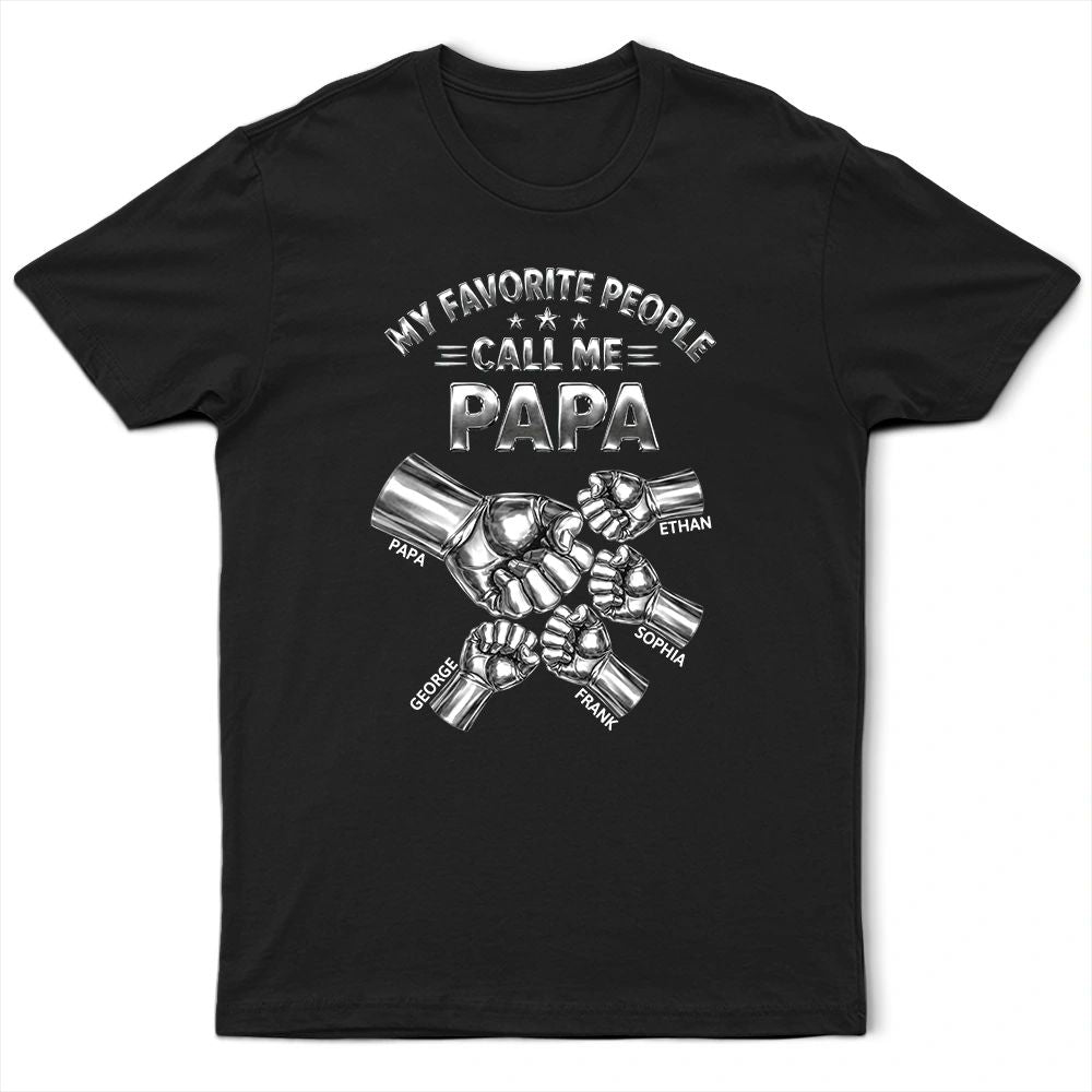 Metal Effect My Favorite People Call Me Papa - Personalized T Shirt