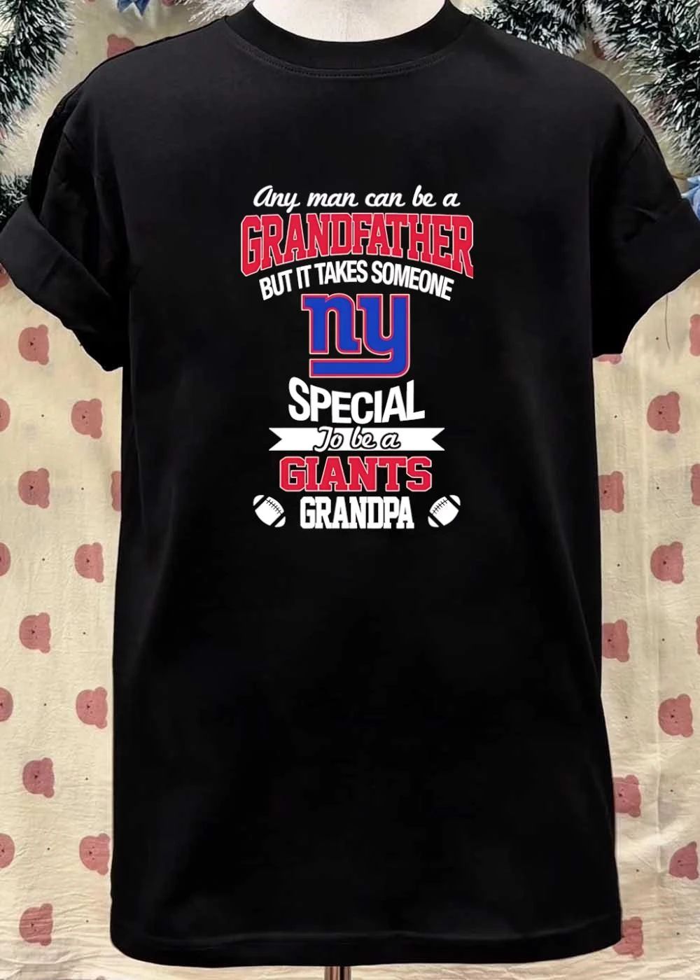 Giants Apparel Any Man Can Be a Grandfather But It Takes Someone NY Special shirt