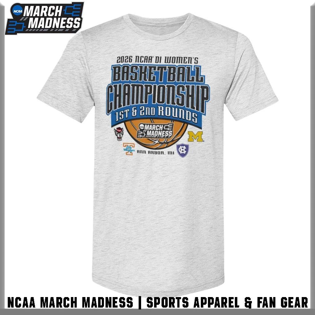 2026 NCAA Division I Women’s Basketball Championship 1st 2nd Round Ann Arbor, MI T-Shirt