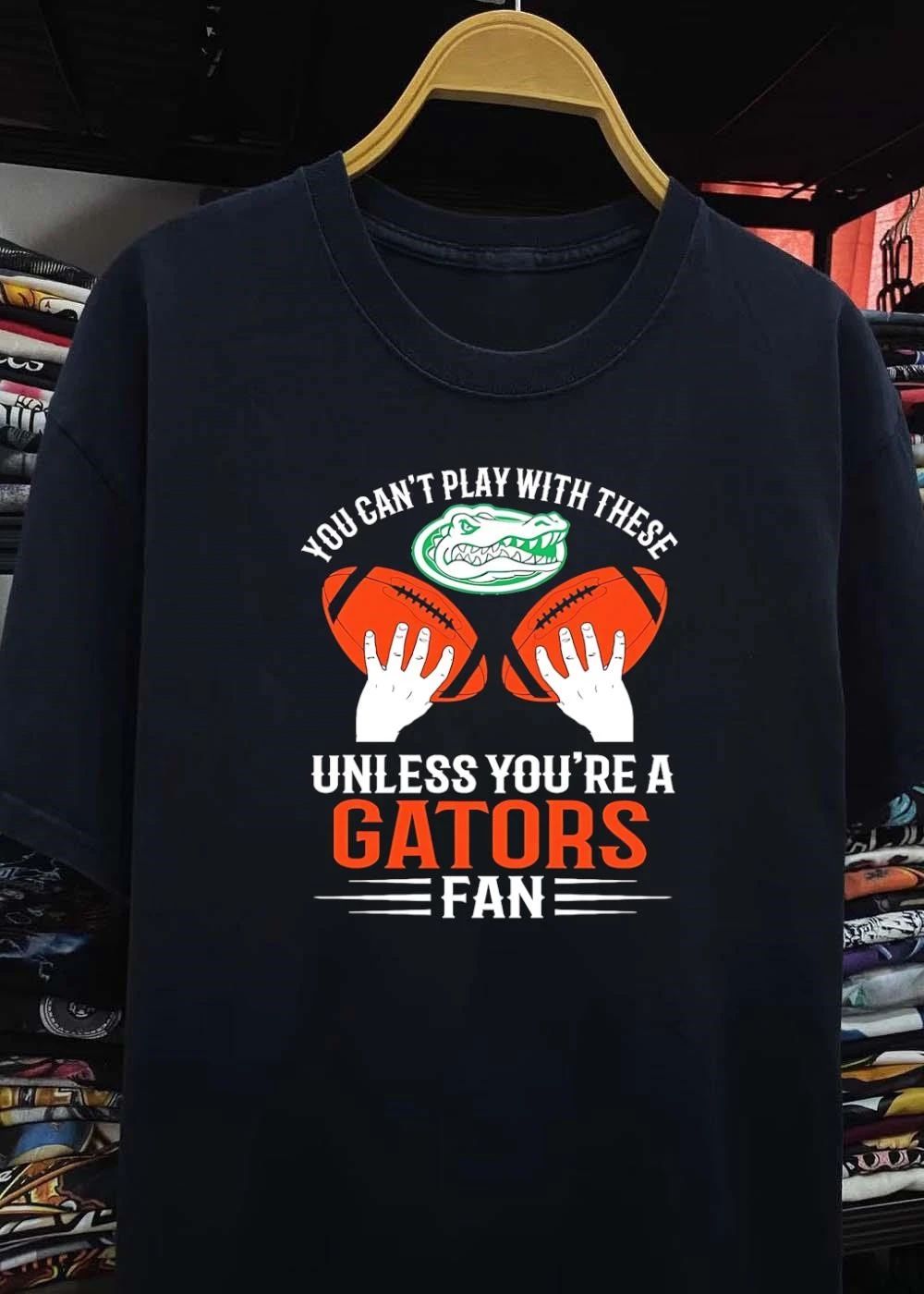 You Cant Play With These Unless You Are A Gators Fan Shirt