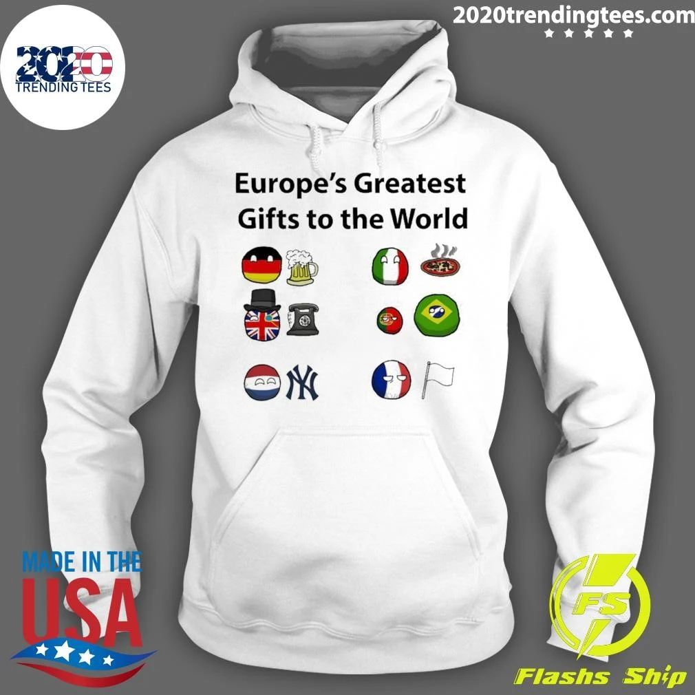 Europe’s Greatest Gifts To The World Flag Shirt