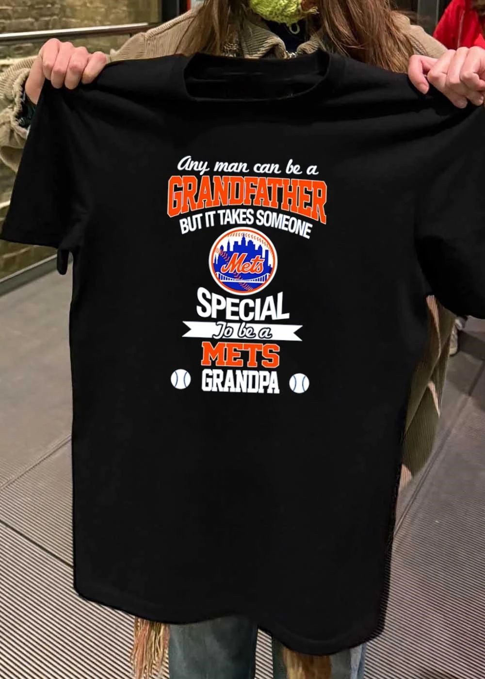 Any Man Can Be A Grandfather But It Takes Someone Special To Be A Mets shirt
