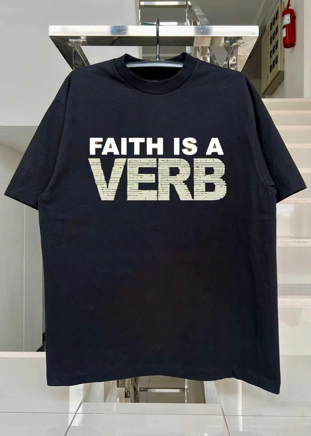 Faith Is a Verb T-Shirt