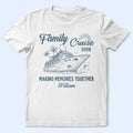 Cruise Squad Making Memories Together - Personalized T Shirt