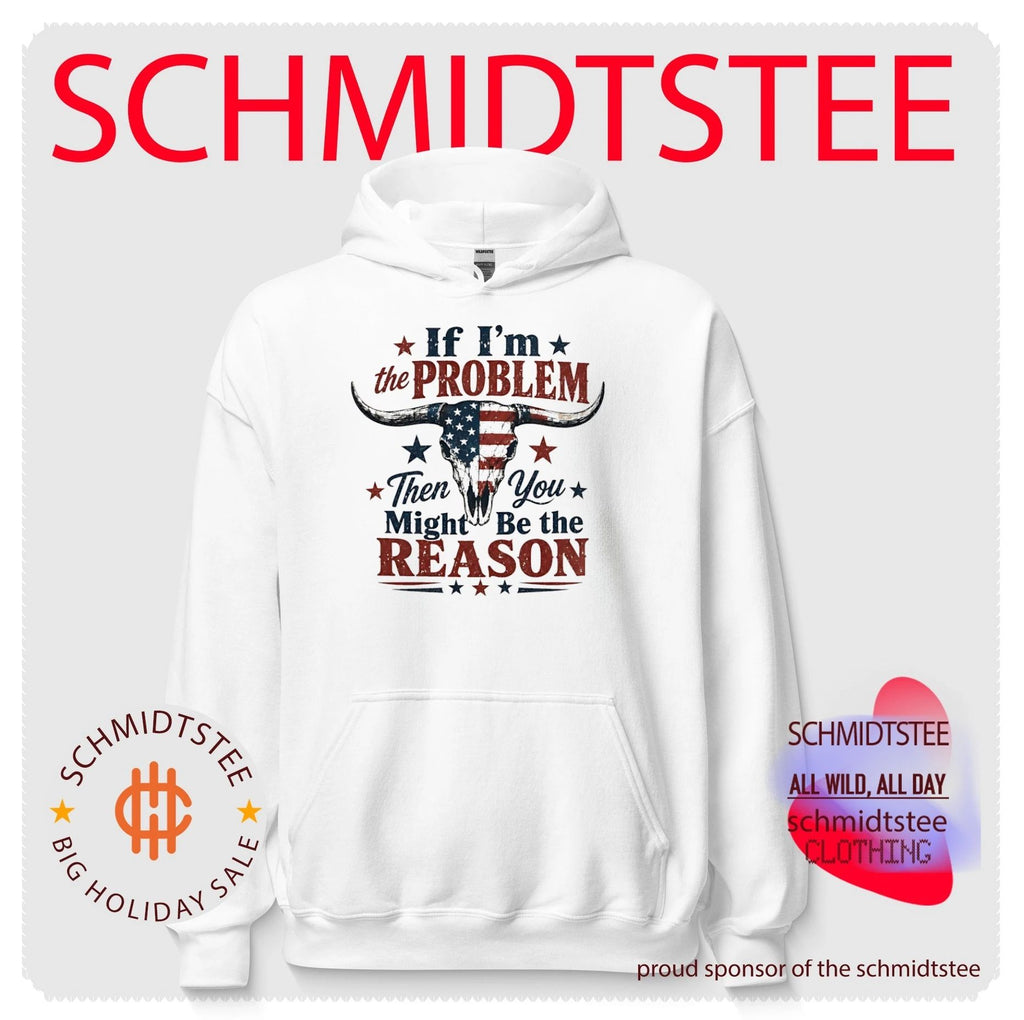 If I’m the problem then you might be the reason shirt
