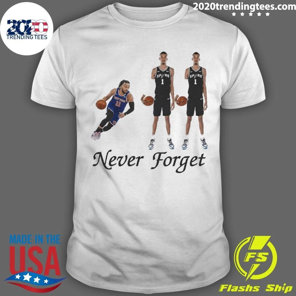 Jalen Brunson And Victor Wembanyama Never Forget 2026 Tee Shirt