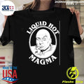 Dr Evil’s Liquid Hot Magma Shirt
