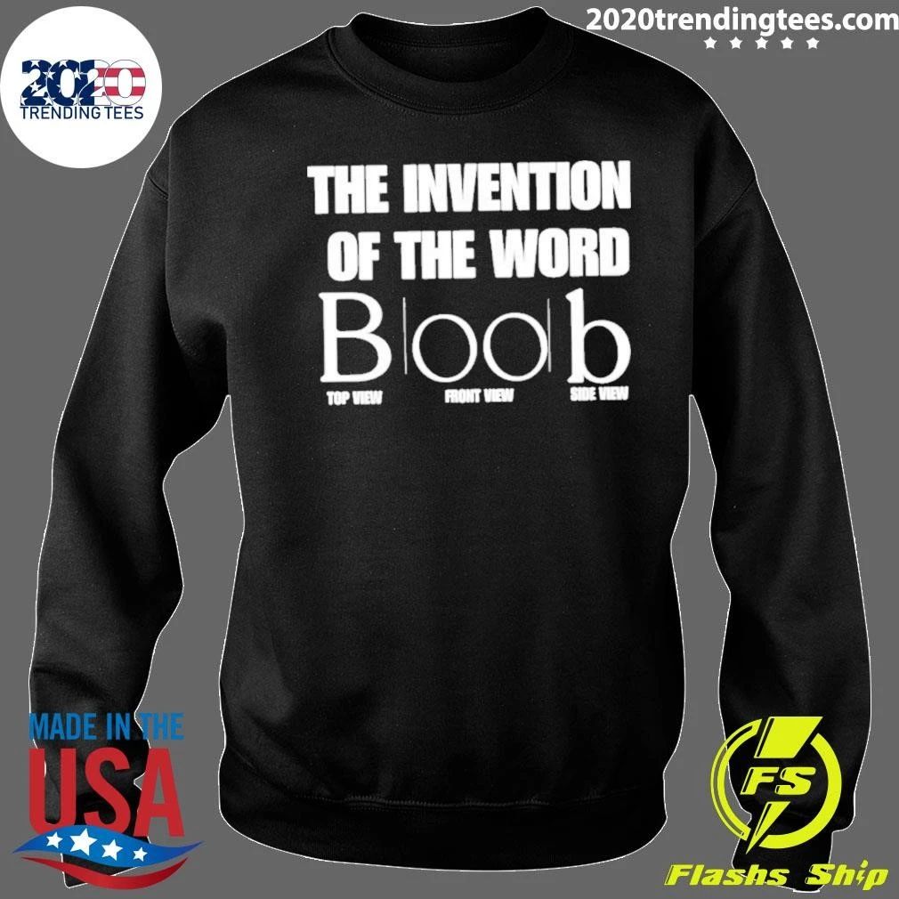 The Invention Of The Word Boob Wordplay Shirt