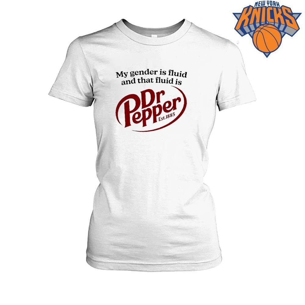 My Gender Is Fluid And That Fluid Is Dr Pepper Shirt