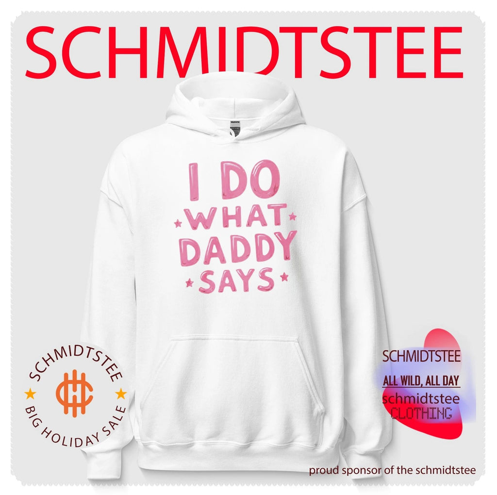 I Do What Daddy Says Shirt