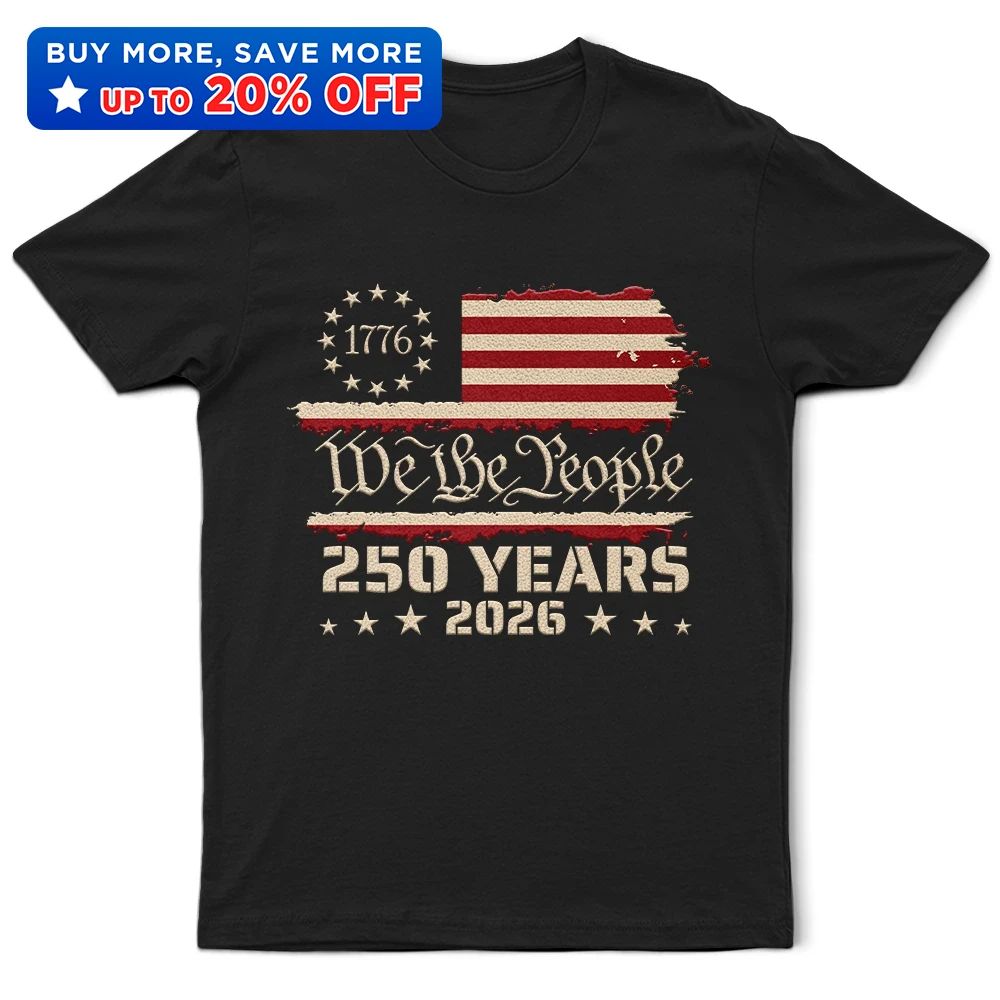 We The People 250 Years 1776 - T Shirt