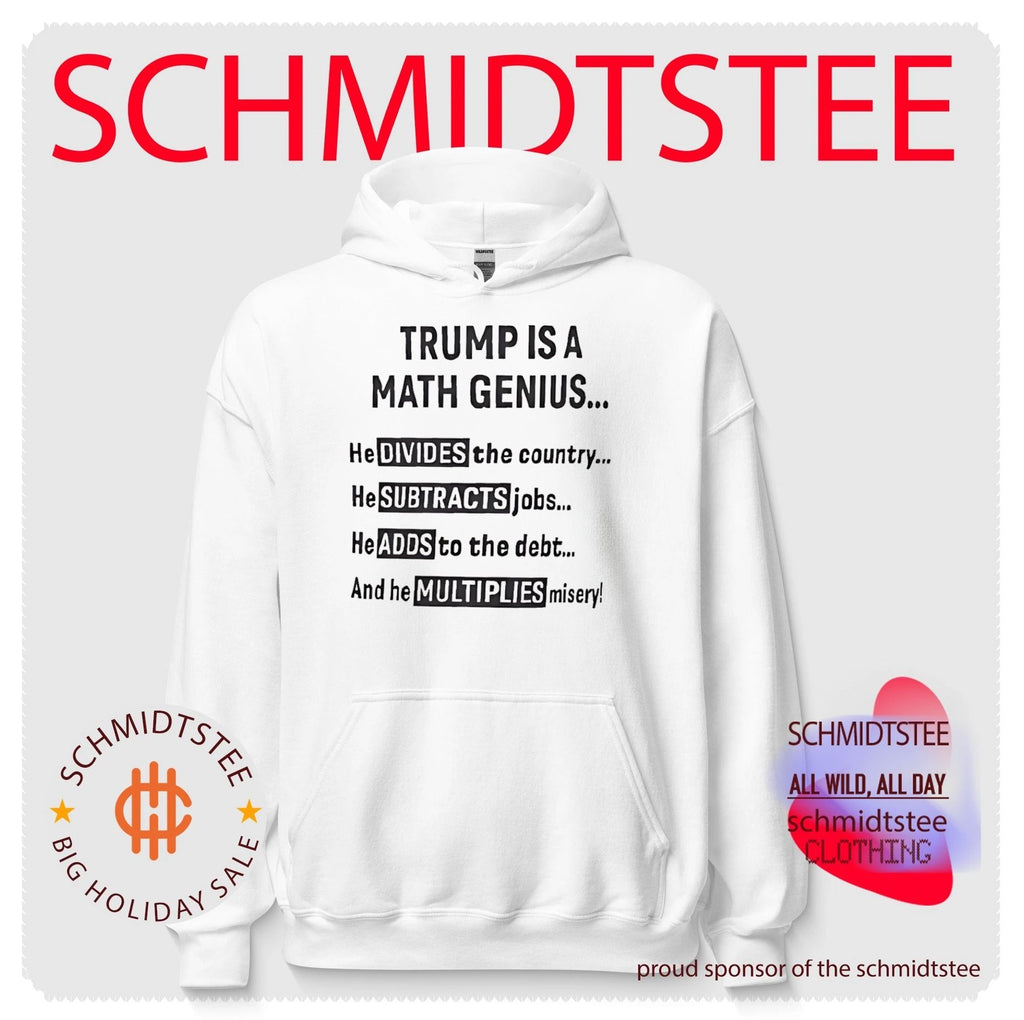 Trump is a math genius he divides the country he subtracts jobs he adds to the debt and he multiplies misery shirt