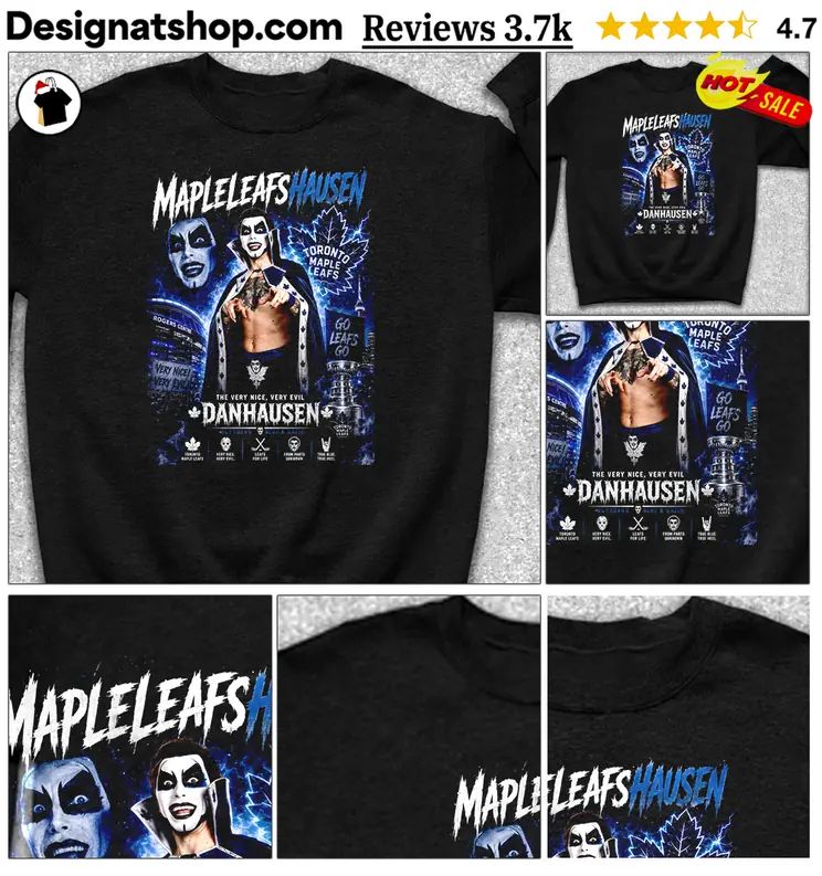 Danhausen Toronto Maple Leafs Hockey Very Nice Very Evil Shirt