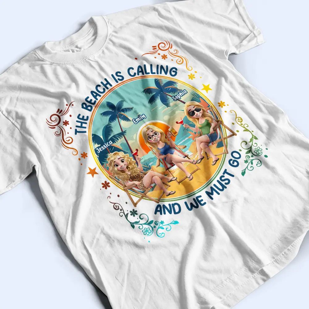 The Beach Is Calling Now - Personalized T Shirt