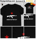 Ak rifle firearm red star Under No Pretext shirt
