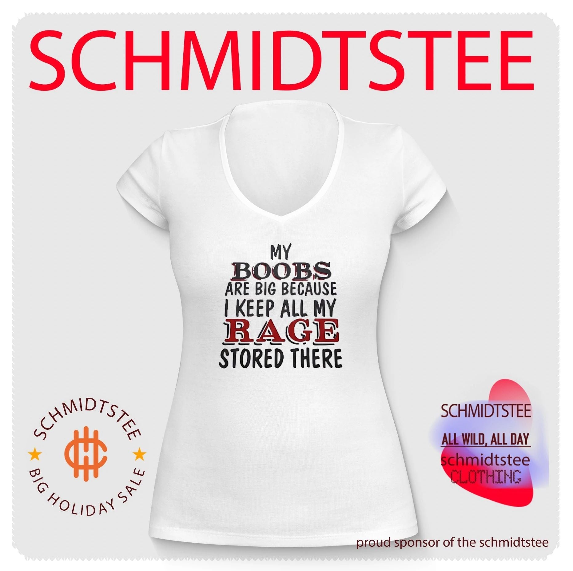 My Boobs Are Big Because I Keep All My Rage Stored There shirt