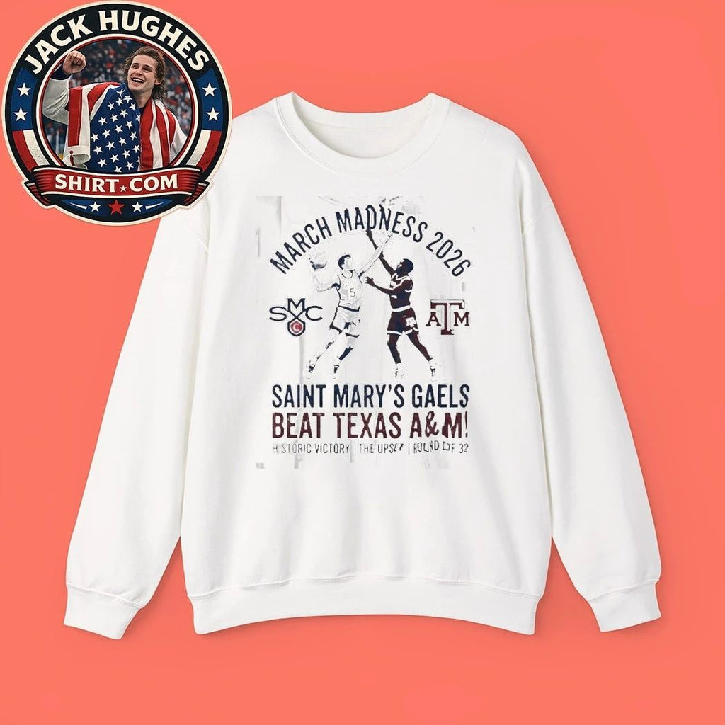 Saint Mary #8217 S Gaels Vs Texas A Amp M 2026 March Madness Upset Victory Shirt