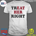 Treat Her Right Eat Her T-Shirt