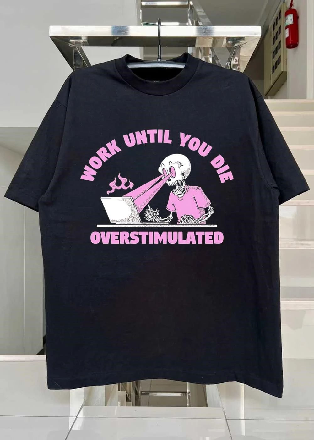 Work Until You Die Overstimulated Skeleton Laptop T-Shirt