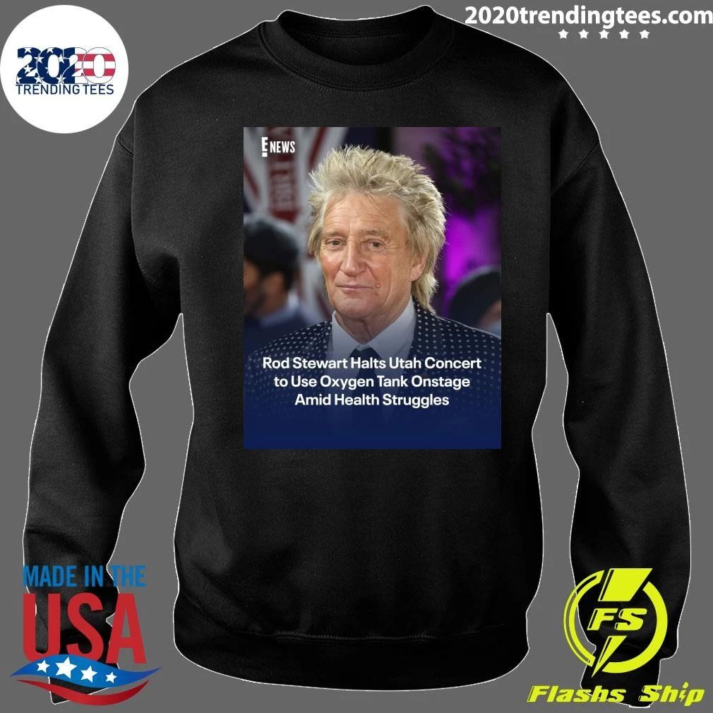 Rod Stewart Halts Utah Concert to Use Oxygen Tank Onstage Amid Health Struggles Shirt
