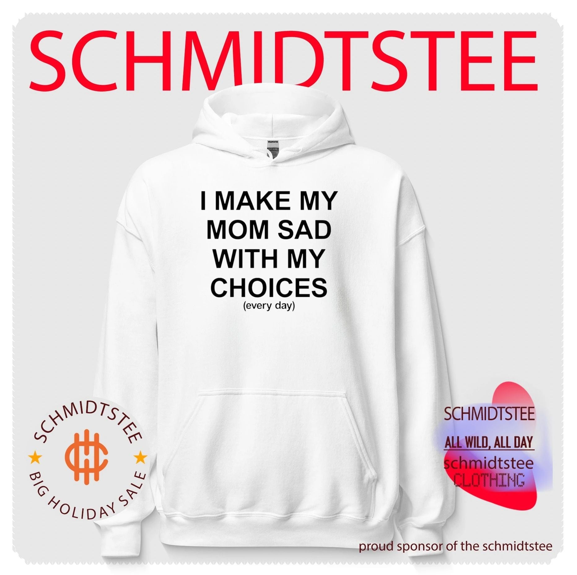 I Make My Mom Sad With My Choices Every Day shirt