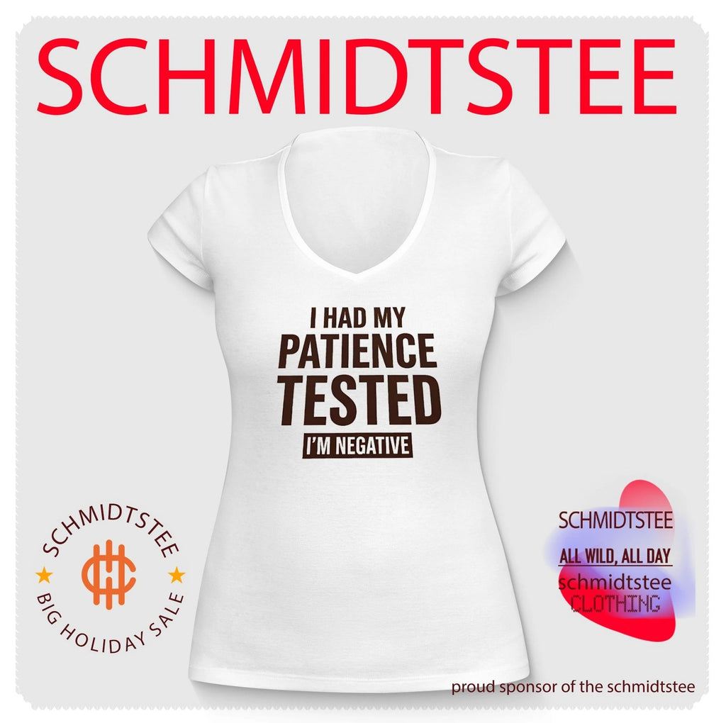 I had my patience tested I’m negative shirt