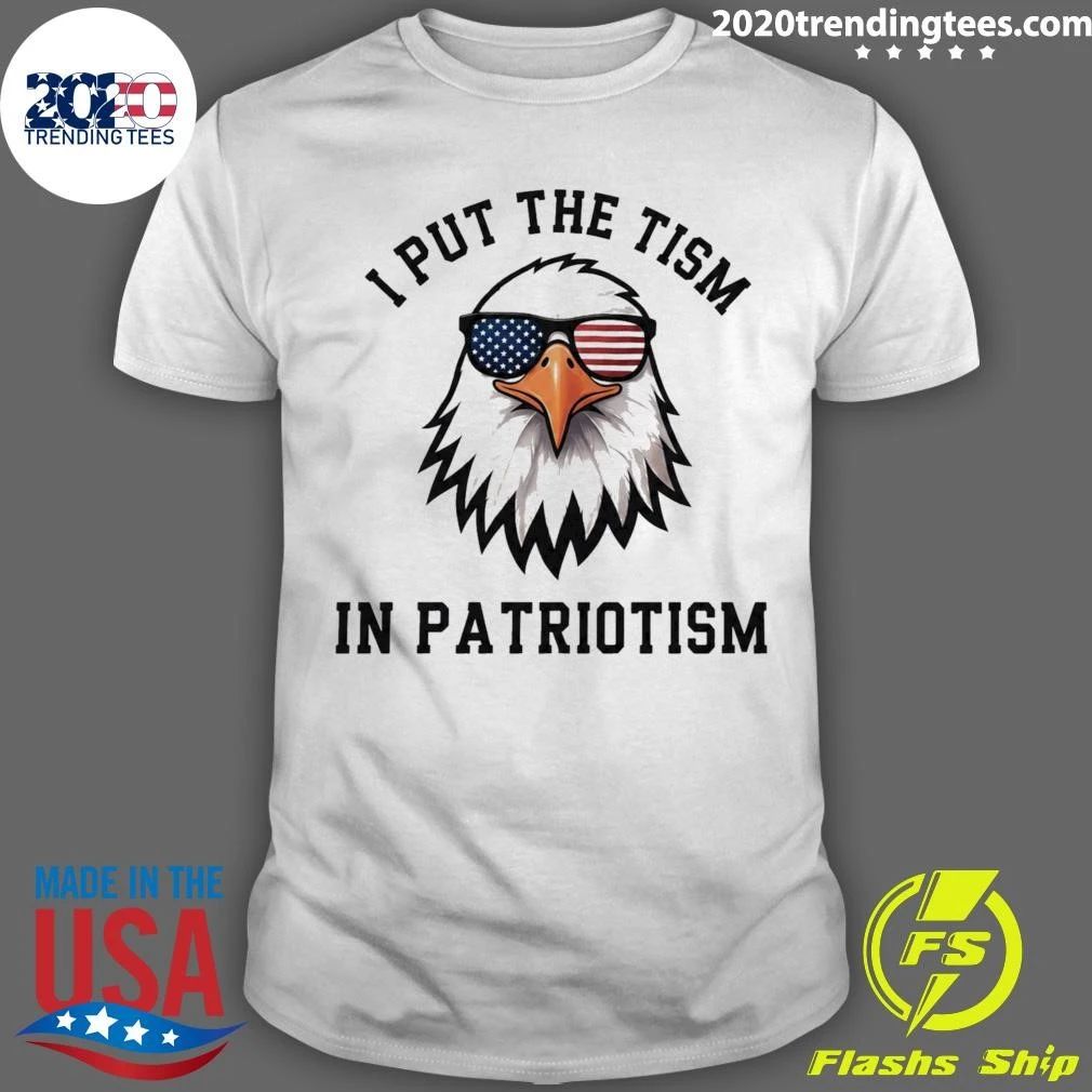 I Put The Tism In Patriotism Eagle 2026 Shirt