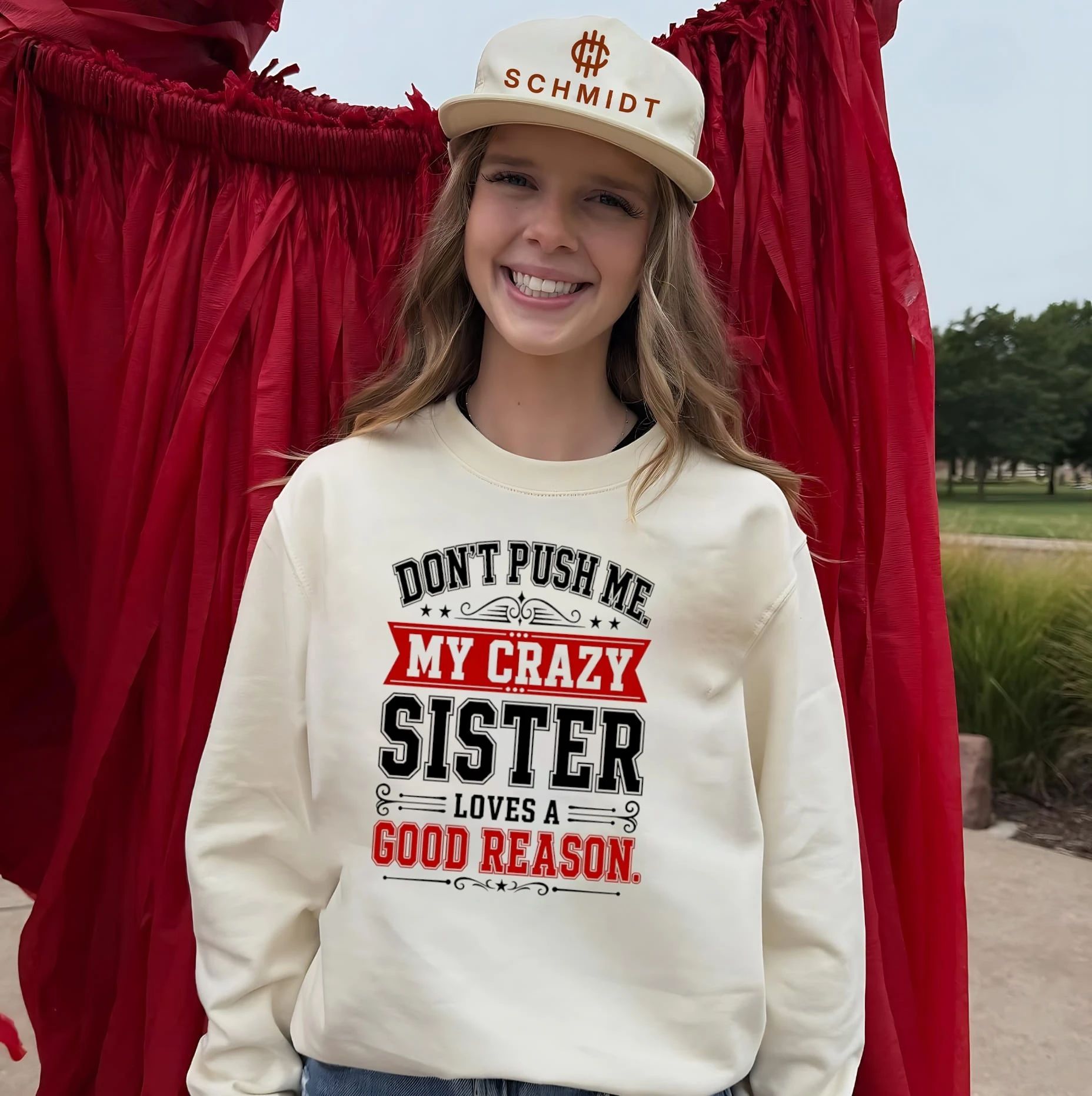 Don’t push me my crazy sister loves good reason shirt