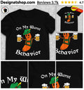 Oktoberfest On My Wurst Behavior Funny German shirt