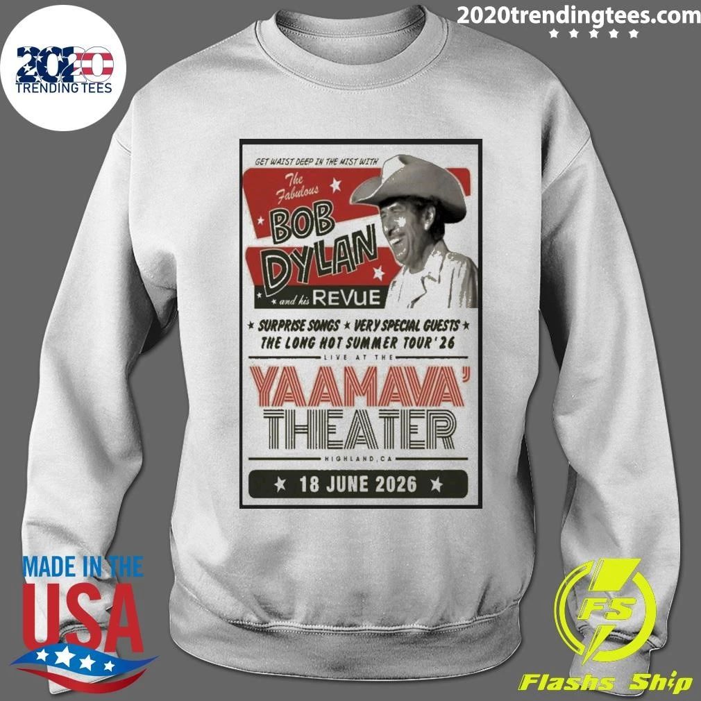 Bob Dylan Yaamava’ Theater in Highland, California June 18 2026 Poster Shirt