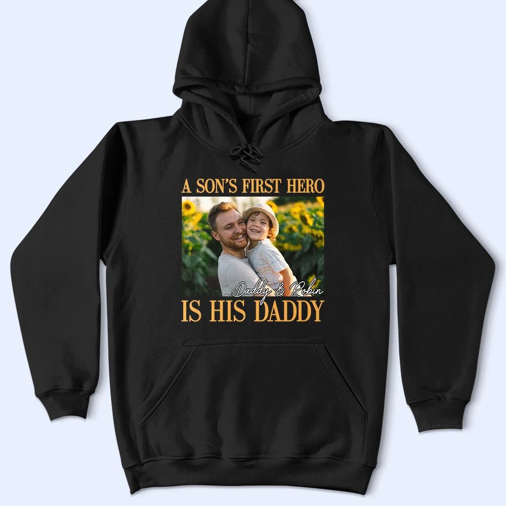 Custom Photo A Son's First Hero A Daughter's First Love - Personalized T Shirt