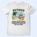 Retired I Worked My Whole Life For This Shirt Vintage - Personalized T Shirt