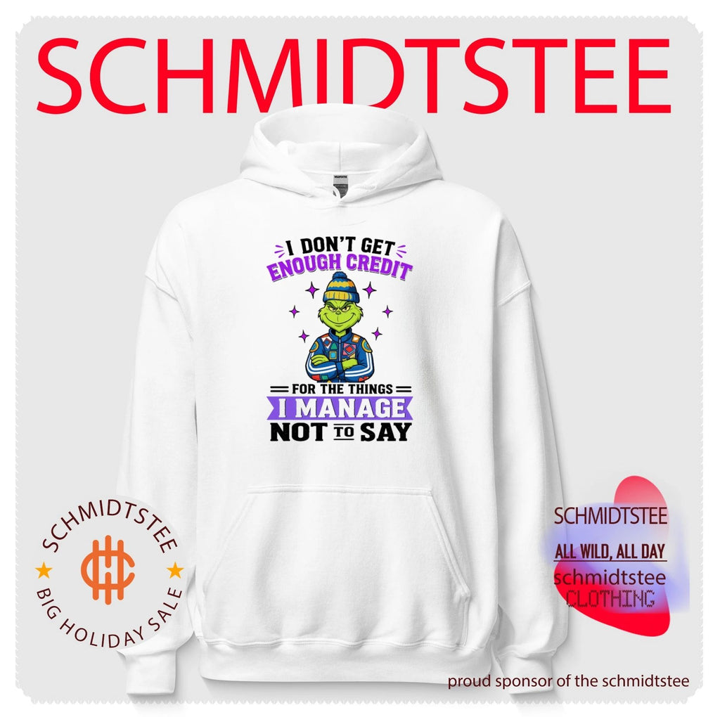 I Don’t Get Enough Credit for the Things I Manage Not to Say shirt