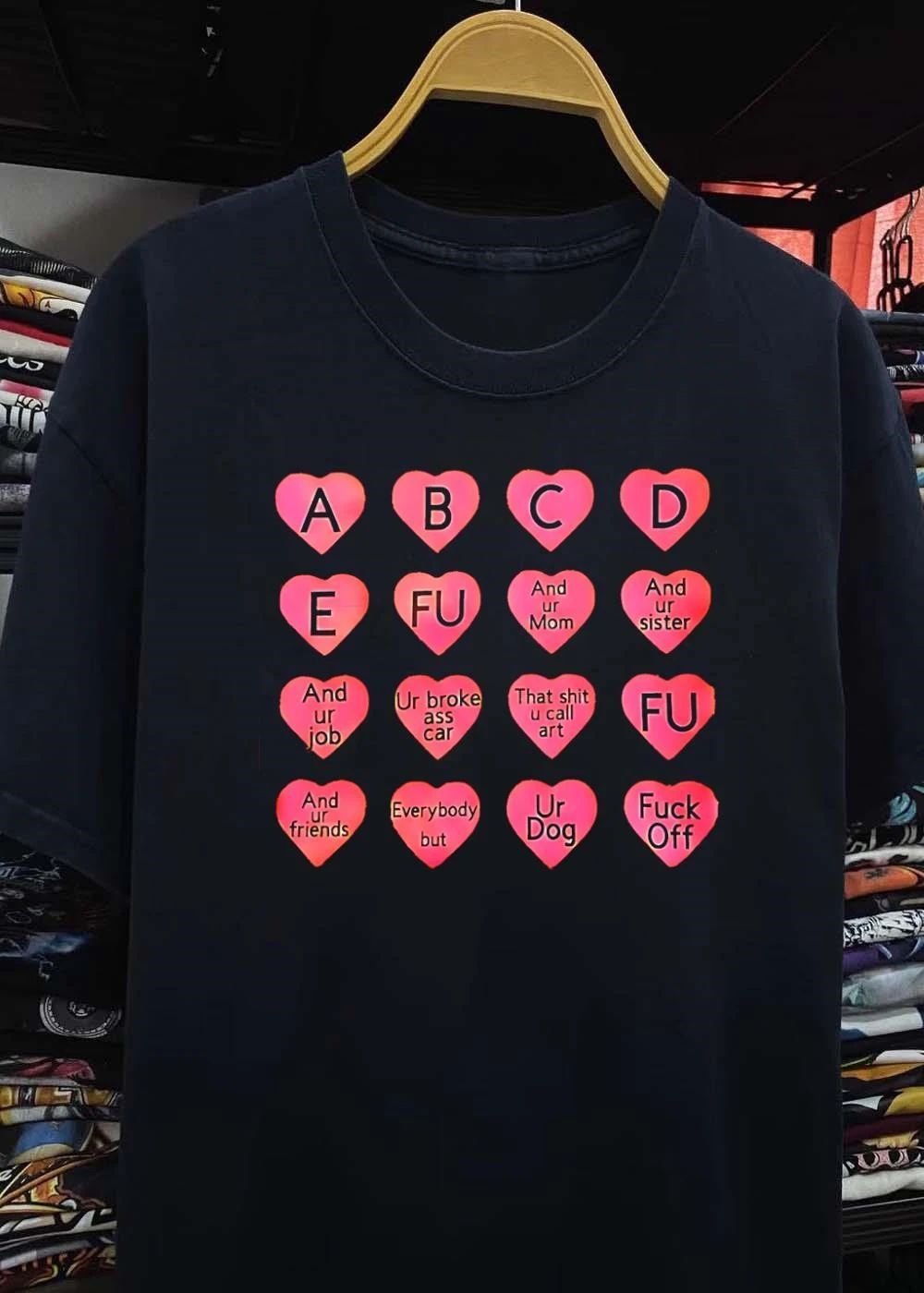 Conversation Hearts Fuck Off And Ur Mom Sister Job Broke Ass Car Art Friends Dog T-Shirt