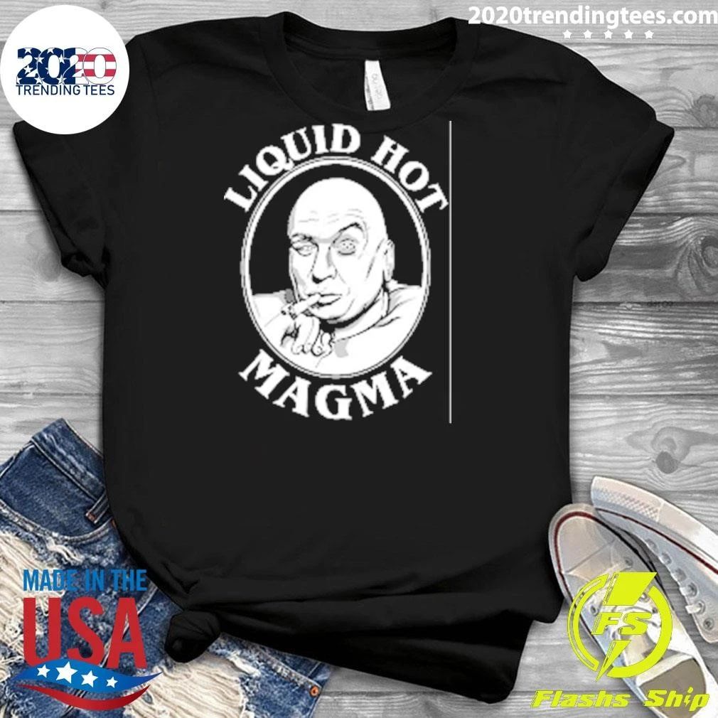 Dr Evil’s Liquid Hot Magma Shirt