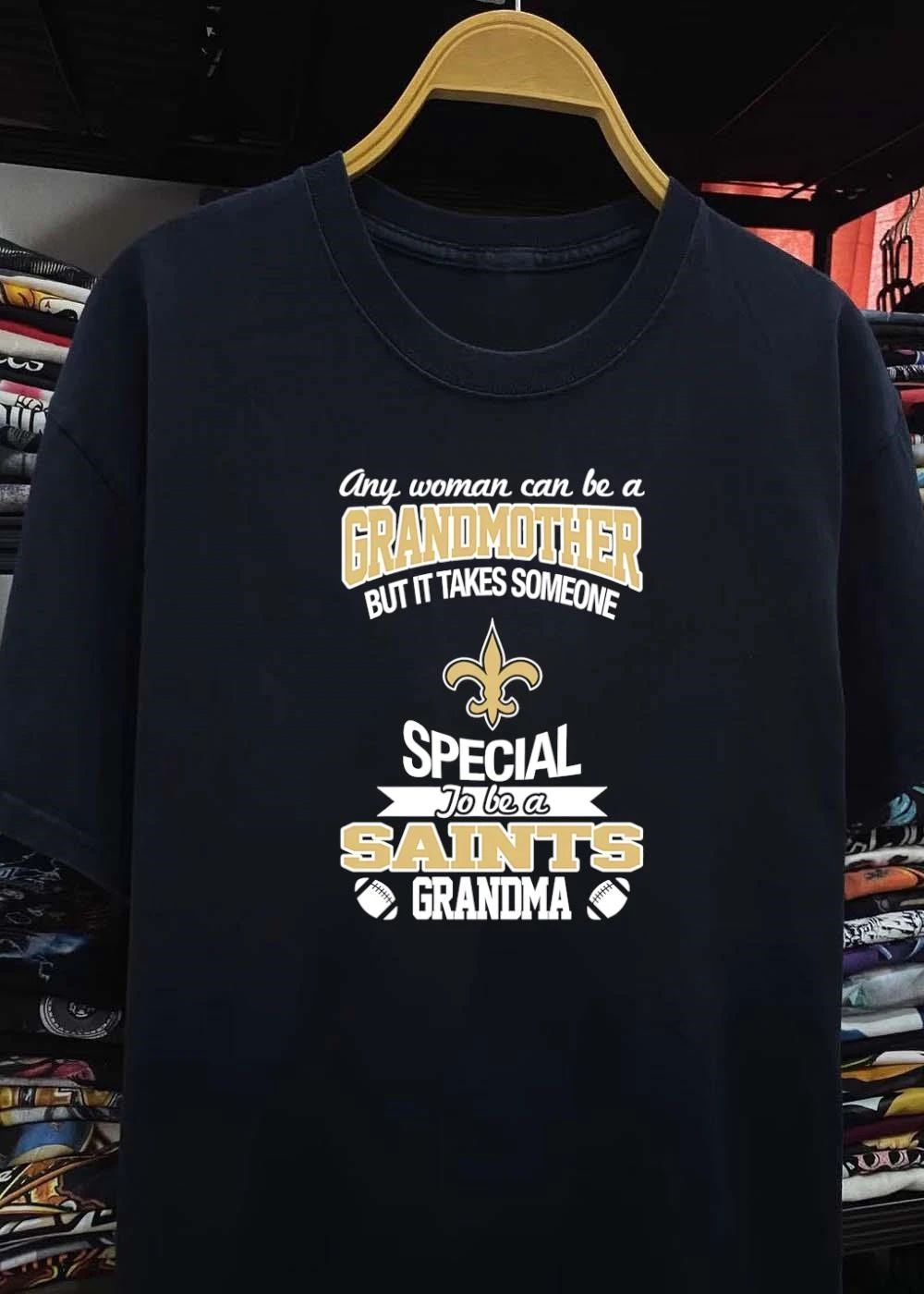 Any Woman Can Be a Grandmother but It Takes Someone Special to Be a Saints Grandma shirt