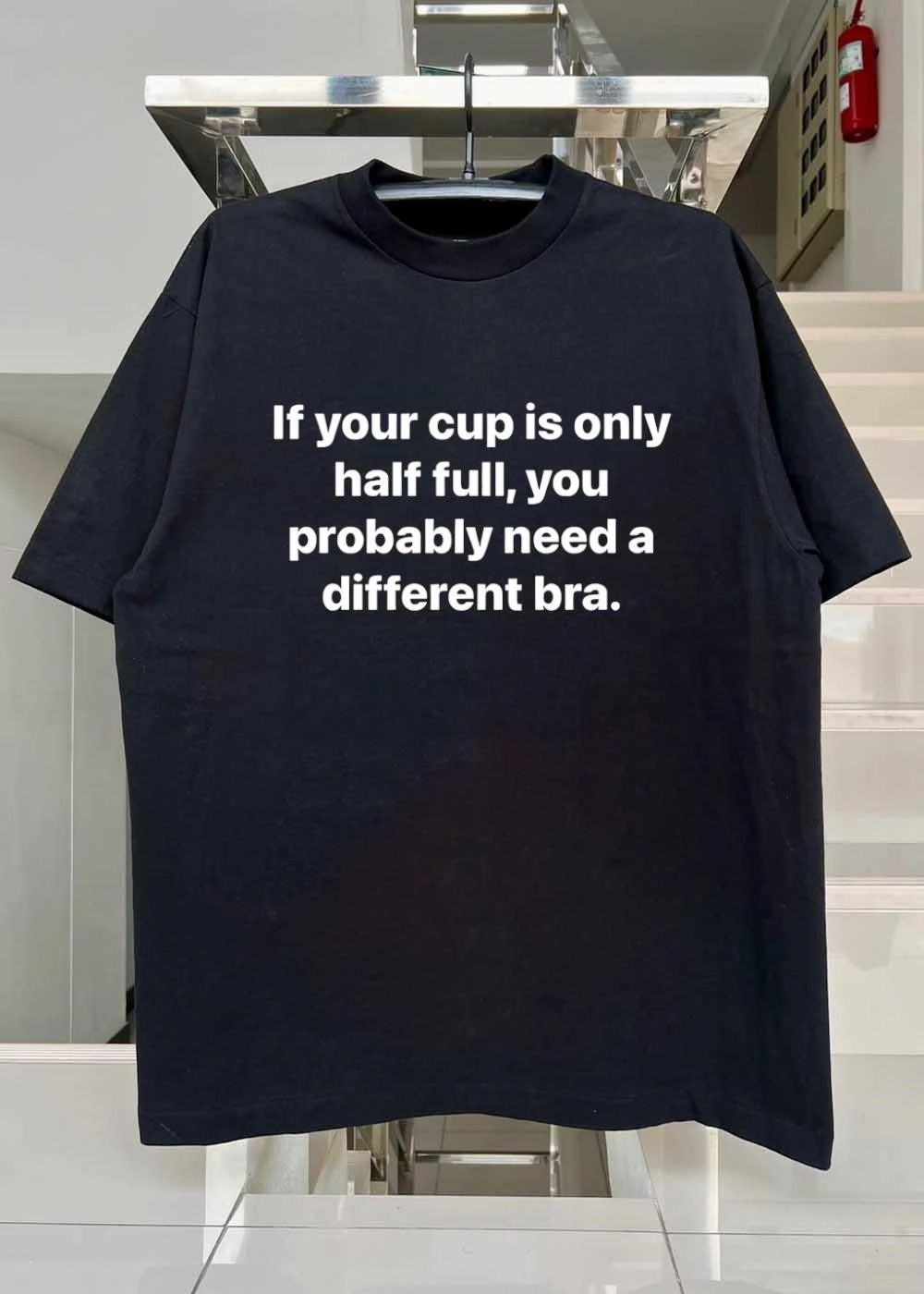 Fit Matters ‘ Half Full Bra Humor ‘ If Your Cup Is Only Half Full You Probably Need a Different Bra Shirt