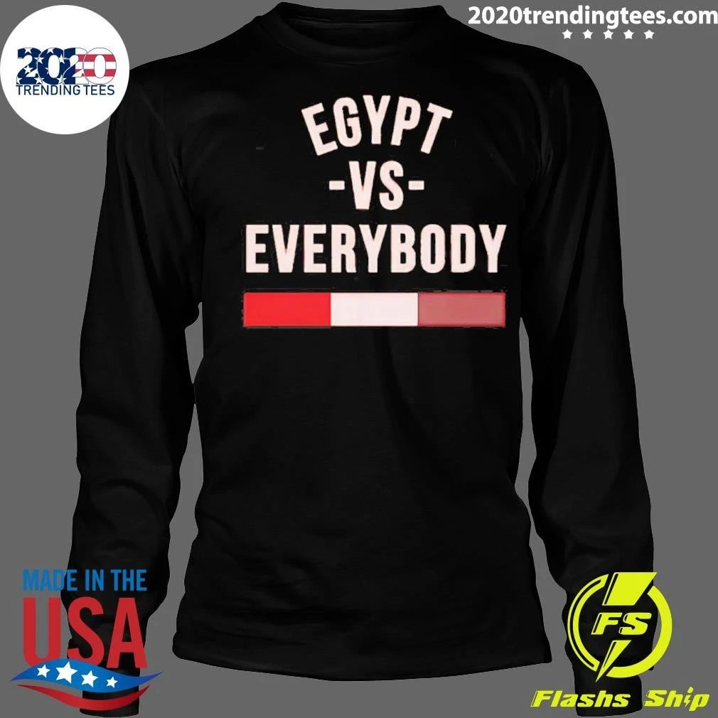 Egypt Vs Everybody Egyptian Pride Nationalism Shirt